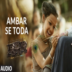 AMBAR SE TODA Raag Patel (RRR) -(HindiSongMp3.In).mp3