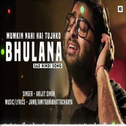 Mumkin Nahi Hai Tujhko Bhulana Mp3 Download-(HindiSongMp3.In).mp3