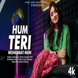 Hum Teri Mohabbat Mein (Recreate Cover By Anurati Roy)-(HindiSongMp3.In).mp3