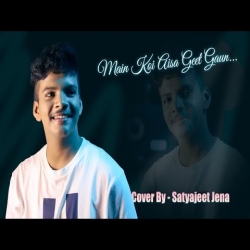 Main Koi Aisa Geet Gaoon Cover By Satyajeet Jena-(HindiSongMp3.In).mp3