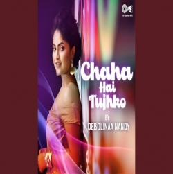 Chaha Hai Tujhko Song Cover By Debolinaa Nandy-(HindiSongMp3.In).mp3