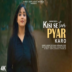 Kisi Se Tum Pyar Karo (Recreate Cover) - Anurati Roy-(HindiSongMp3.In).mp3