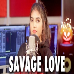 Savage Love | Cover By Aish | Jason Derulo, Jawsh 685-(HindiSongMp3.In).mp3