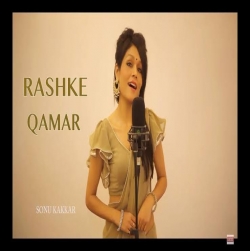 Mere Rashke Qamar - Cover By Sonu Kakkar-(HindiSongMp3.In).mp3