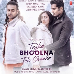 Tujhe Bhoolna Toh Chaaha Song - Jubin Nautiyal -(HindiSongMp3.In).mp3