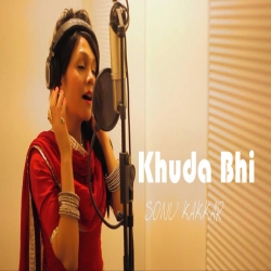 Khuda Bhi - Cover By Sonu Kakkar-(HindiSongMp3.In).mp3