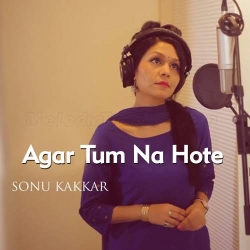 Agar Tum Na Hote - Sonu Kakkar-(HindiSongMp3.In).mp3