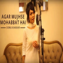 Agar Mujhse Mohabbat Hai - Sonu Kakkar-(HindiSongMp3.In).mp3