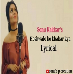 Hoshwalon Ko Khabar Kya - Sonu Kakkar-(HindiSongMp3.In).mp3