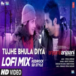 Tujhe Bhula Diya (LoFi Mix) Kedrock, SD Style Mp3 Mohit Chauhan-(HindiSongMp3.In).mp3