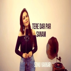 Tere Dar Par Sanam Cover - Sonu Kakkar-(HindiSongMp3.In).mp3