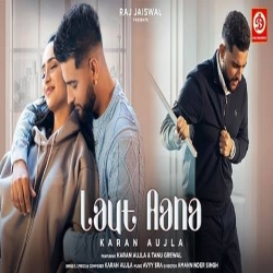 Laut Aana Karan Aujla | Avvy Sra | Tanu Grewal | Raj Jaiswal | New Mp3 Song 2022 | DRJ Records-(HindiSongMp3.In).mp3