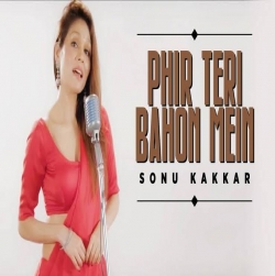 Phir Teri Bahon Mein Cover By Sonu Kakkar (Cabaret)-(HindiSongMp3.In).mp3