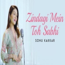 Zindagi Mein Toh Sabhi - Sonu Kakkar-(HindiSongMp3.In).mp3