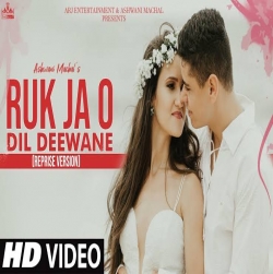 Ruk Ja O Dil Deewane Cover - Ashwani Machal-(HindiSongMp3.In).mp3