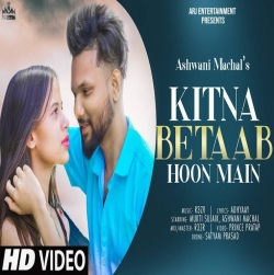 Kitna Betaab Hoon Cover - Ashwani Machal-(HindiSongMp3.In).mp3