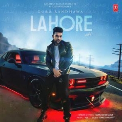 Lahore - Guru Randhawa 320Kbps-(HindiSongMp3.In).mp3