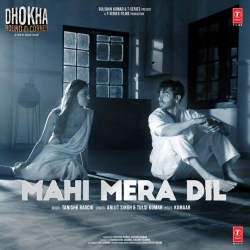 Mahi Mera Dil - Arijit Singh, Tulsi Kumar (Dhokha) Mp3 Song Download-(HindiSongMp3.In).mp3