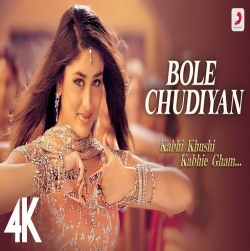 Bole Chudiyan - Kabhi Khushi Kabhi Ghum Mp3 Songs -(HindiSongMp3.In).mp3