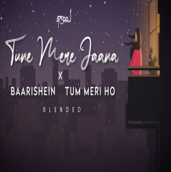 Tune Mere Jaana x Baarishein x Tum Meri Ho | Cover By JalRaj - HindiSongMp3.In -(HindiSongMp3.In).mp3