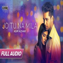 Jo Tu Na Mila - Asim Azhar Mp3 Song Download HindiSongMp3.In -(HindiSongMp3.In).mp3