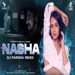 Nasha (Remix) Amar Jalal, Ip Singh DJ Paroma Remix Mp3 Song Download 