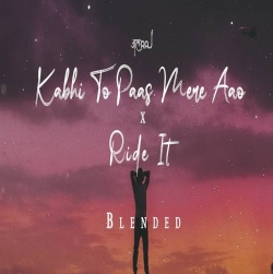Kabhi To Paas Mere Aao x Ride It Song Cover By JalRaj Mp3 Song Download HindiSongMp3