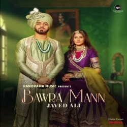 Bawra Mann - Javed Ali Mp3 Song Download HindiSongMp3 