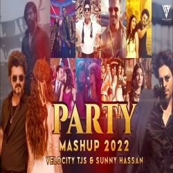 Party Mashup 2022 - Velocity Tjs Mp3 Download Various Artist HindiSongMp3-(HindiSongMp3.In).In