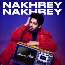 Nakhrey Nakhrey - Armaan Malik Mp3 Song Download HindiSongMp3-(HindiSongMp3.In).In