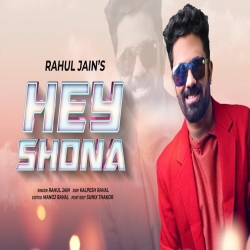 Hey Shona Reloaded Cover By Rahul Jain Mp3 Song Download HindiSongMp3-(HindiSongMp3.In).In