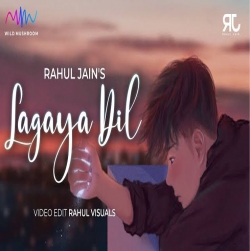 Lagaya Dil Mp3 Download Rahul Jain HindiSongMp3-(HindiSongMp3.In).In