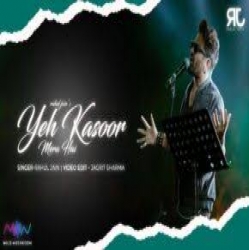 Yeh Kasoor Mera Hai Cover Mp3 Download Rahul Jain HindiSongMp3-(HindiSongMp3.In).In