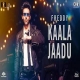 Kaala Jaadu Mp3 Download Arijit Singh, Nikhita Gandhi HindiSongMp3 
