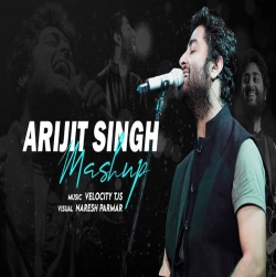 Arijit Singh Mashup 2022 - Velocity TJS, Naresh Parmar Mp3 Download Arijit Singh-(HindiSongMp3.In).mp3