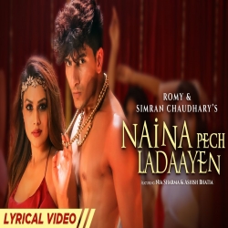 Naina Pech Ladaaye Mp3 Download Romy, Simran Choudhary-(HindiSongMp3.In).mp3