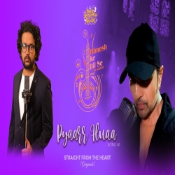 Pyar Hua (Studio Version) Himesh Ke Dil Se The Album Nihal Tauro Mp3 Download-(HindiSongMp3.In).mp3