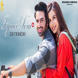 Pyaar Tera 5G Mp3 Download Chitranshi-(HindiSongMp3.In).mp3