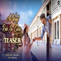 Ae Waqt Ruk Ja Zara Mp3 Download Soham Naik-(HindiSongMp3.In).mp3