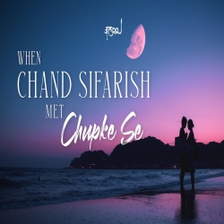Chand Sifarish x Chupke Se - JalRaj Ft. Vani Rao  Fanaa  Saathiya  New Hindi Cover 2022-(HindiSongMp3.In).mp3