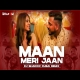 Maan Meri Jaan (REMIX) DJ Shadow Dubai Mp3 Download KING-(HindiSongMp3.In)