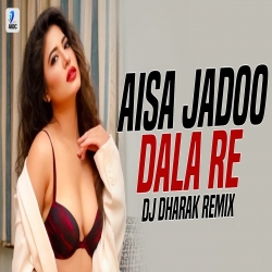 Aisa Jaadu Dala Re (Remix) DJ Dharak Mp3 Download Sunidhi Chauhan-(HindiSongMp3.In).mp3