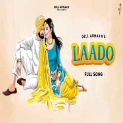 Laado Mp3 Download Gill Armaan-(HindiSongMp3.In).mp3