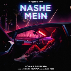 Nashe Mein Mp3 Download Hommie Dilliwala-(HindiSongMp3.In).mp3