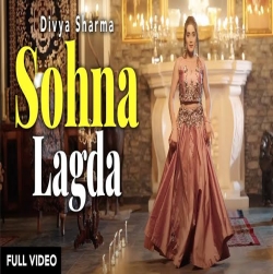 Sohna Lagda Mp3 Download Divya Sharma-(HindiSongMp3.In).mp3