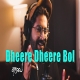 Dheere Dheere Bol Cover By JalRaj Mp3 Song Download-(HindiSongMp3.In)