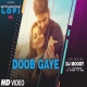 Doob Gaye LoFi Mix Guru Randhawa Mp3 Song Download-(HindiSongMp3.In)