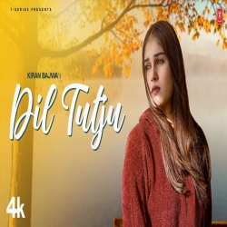 Dil Tutju Kiran Bajwa Mp3 Song Download-(HindiSongMp3.In).mp3