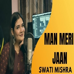 Maan Meri Jaan (Female Version) Swati Mishra Mp3 Song Download-(HindiSongMp3.In).mp3