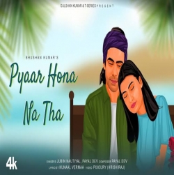 Pyaar Hona Na Tha Jubin Nautiyal, Payal Dev Mp3 Song Download-(HindiSongMp3.In).mp3